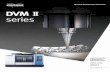 DVM Ⅱ series - Dematec...longer service life of spindle Uses a static pressure spindle to ... its length and optimization bearing pre-tension High speed / precision built-in spindle