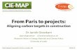 From Paris to projects - Jannik Giesekam...century”, i.e. ‘net zero’ emissions. This is in recognition of the fact that net carbon dioxide emissions will need to fall to zero