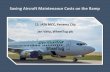 Saving Aircraft Maintenance Costs on the Ramp · 2017. 9. 19. · Saving Aircraft Maintenance Costs on the Ramp 13. IATA MCC, ... Savings Likelihood: High Certainty No More of These
