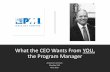 What the CIO Wants From YOU, the Program Manager · What the CEO Wants From YOU, the Program Manager Andrew B. Amrhein MassBay PMI May 2019