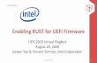 Enabling RUST for UEFI Firmware · 8/19/2020  · Jiewen Yao •Jiewen Yao is a principal engineer in the Intel Architecture, Graphics, and Software Group. He has been engaged as