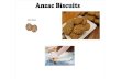 wairoaschool.weebly.com · To make Anzac Biscuits Mix flour, sugar, coconut & oats. bowl Melt margarine, syrup and water. Add bicarbonate to saucepan. Mix together. Roll mixture into