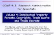 Volume 4: Intellectual Property: Patents, Copyrights ...quigg/book/Final_Volume_4... · prevent others from exploiting inventions (patents) or creative works (copyrights). The degree