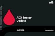 ADX Energy Update - ASX · in Vienna, Austria and in Tunisia as well as Bucharest. ... TUNISIA & ITALY ASSETS: ACTIVITIES IN 2010/2011 . Shot 770 km. 2. Dual Sensor 3D seismic in