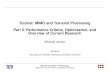 Tutorial: MIMO and Transmit Processing Part II ... · Tutorial: MIMO and Transmit Processing Part II: Performance Criteria, Optimization, and Overview of Current Research Michael