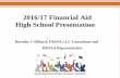 2016/17 Financial Aid High School Presentation · SSI, SNAP, Free or Reduced Price Lunch, TANF, WIC. College Choice – List a New Jersey college first !! – IMPORTANT - !! ... •
