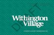 DRAFT · 2020. 9. 1. · Malyan, WSP and BB Heritage Studio, to prepare a draft Framework for Withington Village. Withington Village is a key District Centre in South Manchester and