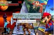 Fighting Games! - openlab.citytech.cuny.edu · Fighting Games today There are many fighting games that have a great amount of popularity today. Such games include Dragon Ball FighterZ,