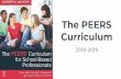 The PEERS Curriculum - xminds.org 2019 PPT/The … · Basic School-Based Curriculum Information Targets friendships and friendship skills Teacher facilitated within school 16 week