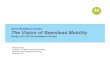 3G for Broadband Access The Vision of Seamless Mobility · Seamless Communication is putting the consumer in control, What They Want information, communication, and entertainment