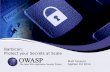 Barbican: Protect your Secrets at Scale...OWASP LIVE CD OWASP WTE RACKER SINCE ‘11 PRODUCT SECURITY HACKING THE RACK Jarret Raim Matt Tesauro ACADEMIC SECURITY ARCHITECT SECURITY