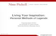 Living Your Inspiration - agder.mccombs.utexas.edu/media/Files/MSB/Development/… · Living Your Inspiration: Personal Methods of Legends. Presented March 2018 to . ... • Developing