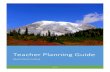 Mount Rainier Institute - Teacher Planning Guide...Mount Rainier National Park is an iconic national treasure with nearly 1.75 million visitors per year. Encompassing 235,000 acres
