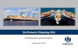 Introductory presentation · Introductory presentation 7 September 2011 . 2 This presentation (the “Presentation”)has been produced by SinOceanic Shipping ASA (the “Company”,“SinOceanic”or