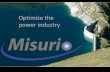 Optimize the power industry - BioArk€¦ · Optimize the power industry . Misurio AG | | info@misurio.ch 1 day load water storage river flow nuclear export peak power import pump