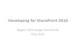 Developing for SharePoint 2010 - aarebrot.net€¦ · Web Parts •ASP.NET Web Parts •SharePoint-based Web Parts . Web Parts •Standard Web Parts •Visual Web Parts . Web Parts