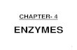 ENZYMES - ndl.ethernet.edu.etndl.ethernet.edu.et/bitstream/123456789/78706/41/Chapter 4-Enzym… · ENZYMES 1 Enzymes are ... 1.1.1.1 Alcohol dehydrogenase-catalyse alcohol to aldehyde