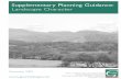 Supplementary Planning Guidance: Landscape Character · 6. The European Landscape Convention’s definition of landscape is short, yet comprehensive: ‘landscape means an area, as