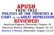 APUSH - Mr. Holmes Wonderful World of History - WH Unit 6...APUSH REVIEWED! 1920-1932 American Pageant (Kennedy) Chapter 32 American History (Brinkley) Chapter 22-23 America’s History