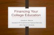 Financing Your College Education · 2019. 10. 21. · FSA ID • This link will take you the FAFSA website - dex.htm • Sign FAFSA electronically • May be used by students and