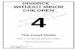 DIVORCE DECREE – WITHOUT MINOR CHILDREN · 2. On the upper page right, mark the box that describes the kind of court order you are requesting (i.e. divorce, annulment, etc.) 3.