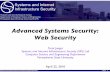 Advanced Systems Security: Web Securitytrj1/cse544-s11/slides/cse544-lec27-web.pdf · Systems and Internet Infrastructure Security (SIIS) Laboratory Page 3 What the Web Means to Me
