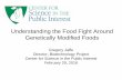 Understanding the Food Fight Around Genetically Modified Foodscooperatives.dyson.cornell.edu/necc/pdf/Understanding... · 2016. 8. 29. · protein that kills insect pests that feeds