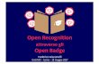 Open Recognition - Università degli Studi dell'Insubriaw3.ateneo.uninsubria.it/...open-recognition-OB.pdf · 3. Open recognition policies Third, we call on governments, public authorities
