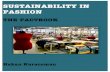 Sustainability in Fashion FACTBOOK · Sustainability in fashion is not a new trend. Eco trend became very popular for the first time in the early 1990’s. A great enthusiasm was
