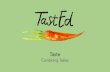 Combining Tastes - Taste Education · 2020. 4. 21. · some different tastes together to make something new. In different countries there are certain taste combinations that people