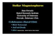 Stellar Magnetospheres€¦ · Stellar Magnetospheres Stan Owocki Bartol Research Institute University of Delaware Newark, Delaware USA Collaborators (Bartol/UDel) • Rich Townsend