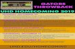 Homecoming Calendar of Events 2019 · 2019. 10. 10. · UHD.EDU/HOMECOMING 9 GATORS THROWBACK MONDAY, OCTOBER 14 TUESDAY, OCTOBER 15 WEDNESDAY, OCTOBER 16 THURSDAY, OCTOBER 17 SATURDAY,