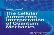 Gerard ’t Hooft The Cellular Automaton Interpretation of ......Fundamental Theories of Physics ISBN 978-3-319-41284-9 ISBN 978-3-319-41285-6 (eBook) DOI 10.1007/978-3-319-41285-6