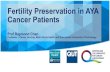 Fertility Preservation in AYA Cancer Patients · Fertility preservation options for boys and young men: • Semen collection and storage – potential surgical semen extraction •