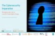 The Cybersecurity Imperative€¦ · The Cybersecurity Imperative 1. The speed of digital transformation is heightening cyber-risks for companies as they embrace new technologies,