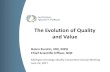 The Evolution of Quality and Value - MOQC · 6/23/2017  · Helen Burstin, MD, MPH. Chief Scientific Officer, NQF. Michigan Oncology Quality Consortium Annual Meeting. June 23, 2017.