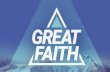 “GREAT FAITH - everynation.org.my€¦ · but my righteous one shall live by faith, and if he shrinks back, my soul has no pleasure in him.” 39 But we are not of those who shrink