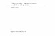 Liberalism, Democracy and Development...12 Liberalism,democracy and development considers the extensive literature on democracy and development and identiﬁes three agreed goods or