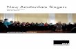 Annual Report 2012–2013 - New Amsterdam Singers · Donna Zalichin and James Crowell worked with the tour company as tour managers, a huge job well done. Now to a review of the concert