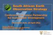 South African Earth Observation Strategysageo.org.za/wp-content/uploads/2014/09/space05_2011_pres01.pdf4 SAEOS Objectives –The strategy captures South Africa’s response to the