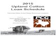 2015 Upland Cotton Loan Schedule€¦ · Base Loan Rate=52.00 Base = 0 cents per pound Level 1 Level 2 Strength (g/tex) points 17.9 & lower-500 Bark Tex-NM-Oklahoma-KS-295 -505 18.0