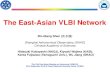 The East-Asian VLBI Network - Seoul National Universityastro1.snu.ac.kr/eama10/20160927_EAMA10/13.Shen... · • 2008 March 20-22: 1st EA VLBI WS in Shanghai • 2009 March 18-20: