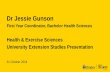 Dr Jessie Gunson - ASMS · Dr Jessie Gunson First Year Coordinator, Bachelor Health Sciences Health & Exercise Sciences ... HLTH1305 Health Practitioner Practice 1 • Structure and