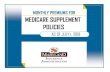 MONTHLY PREMIUMS FOR MEDICARE SUPPLEMENT ... ... Monthly Premiums for Medicare Supplement Insurance