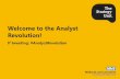 Welcome to the Analysts Revolution! - Strategy Unit · Welcome to the Analyst Revolution! If tweeting: #AnalystRevolution. Time Session 13:00-13:20 Why a revolution? 13:20-14:00 Breakout