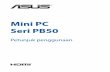 Mini PC Seri PB50 - dlcdnets.asus.com · mengoperasikan sistem. • Jangan gunakan produk ini di dekat air atau sumber panas. • Letakkan pada permukaan yang stabil. • Celah pada