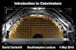 Introduction to Calorimeters - Indico...Introduction to Calorimeters 4 May 2016 8 Introduction 2) Homogeneous calorimeters Single medium, both absorber and detector • Liquified Ar/Xe/Kr
