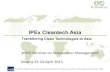 IPEx Cleantech Asia - WIPO€¦ · Tech% holder% What is IPEx Cleantech Asia? 2 Providing%arange%of%matching,% advisory%and%brokerage%services% to%technology%suppliers%and% adopters%