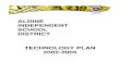 ALDINE INDEPENDENT SCHOOL DISTRICT · TECHNOLOGY PLAN OVERVIEW The Aldine Independent School District has moved to a global approach for technology implementation. The development
