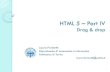HTML 5 Part IV - polito.it€¦ · HTML 5 – Part IV Drag & drop Laura Farinetti Dipartimento di Automatica e Informatica Politecnico di Torino laura.farinetti@polito.it 1